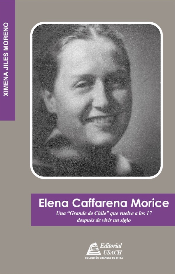 Elena Caffarena Morice: Una ‘grande de Chile’ que vuelve a los 17 después de vivir un siglo