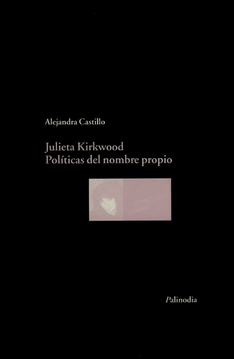 Julieta Kirkwood: políticas del nombre propio