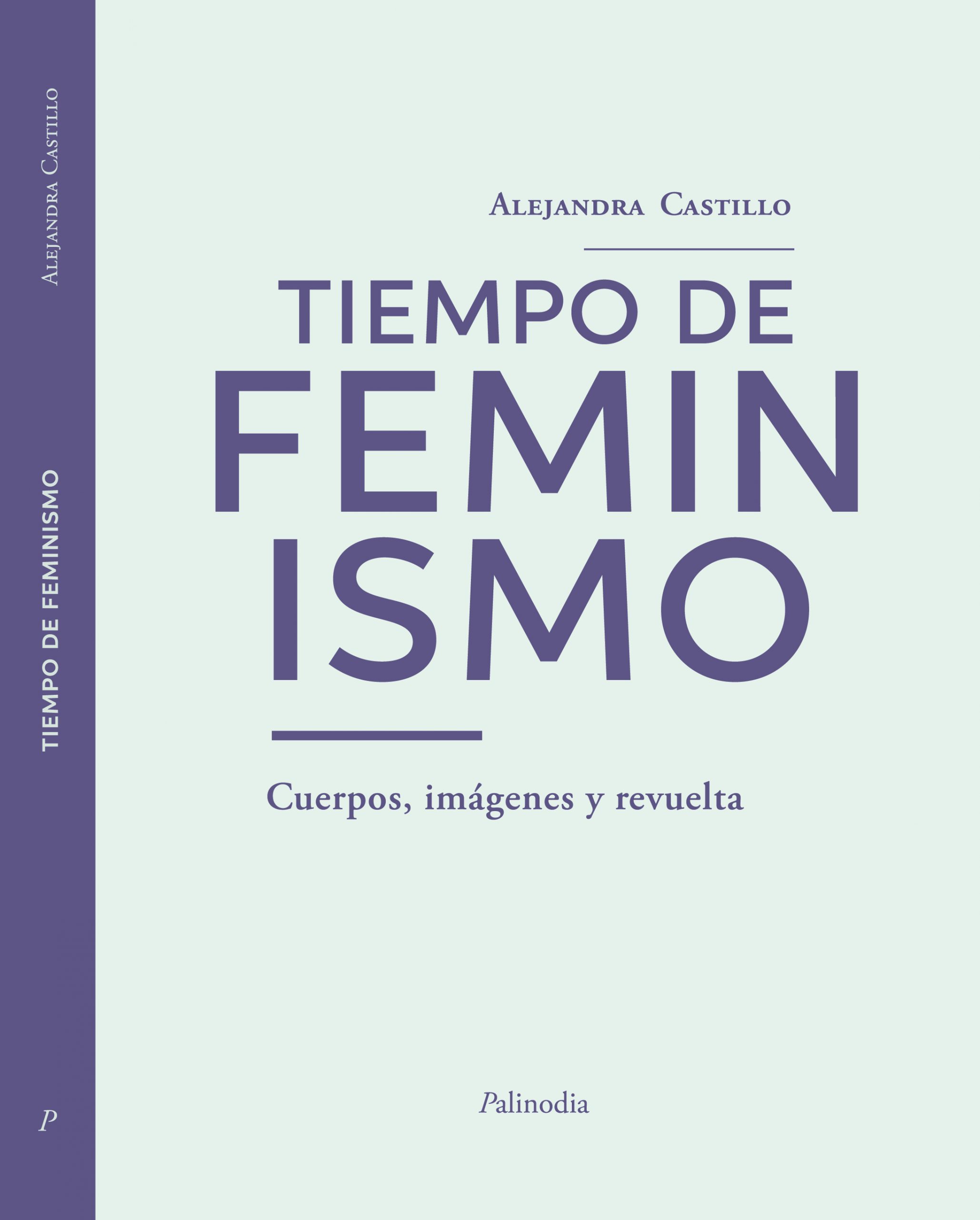 Tiempo de feminismo: Cuerpos, imágenes y revuelta