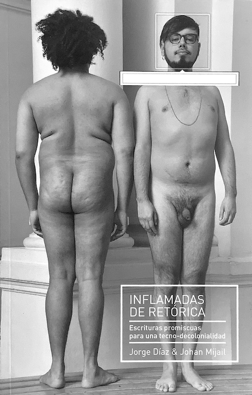 Inflamadas de retórica. Escrituras promiscuas para una tecno decolonialidad
