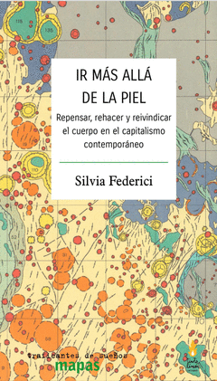 Ir más allá de la piel: Repensar, rehacer y reivindicar el cuerpo en el capitalismo contemporáneo